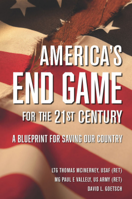 LTG Thomas McInerney - Americas End Game for the 21st Century: A Blueprint for Saving Our Country