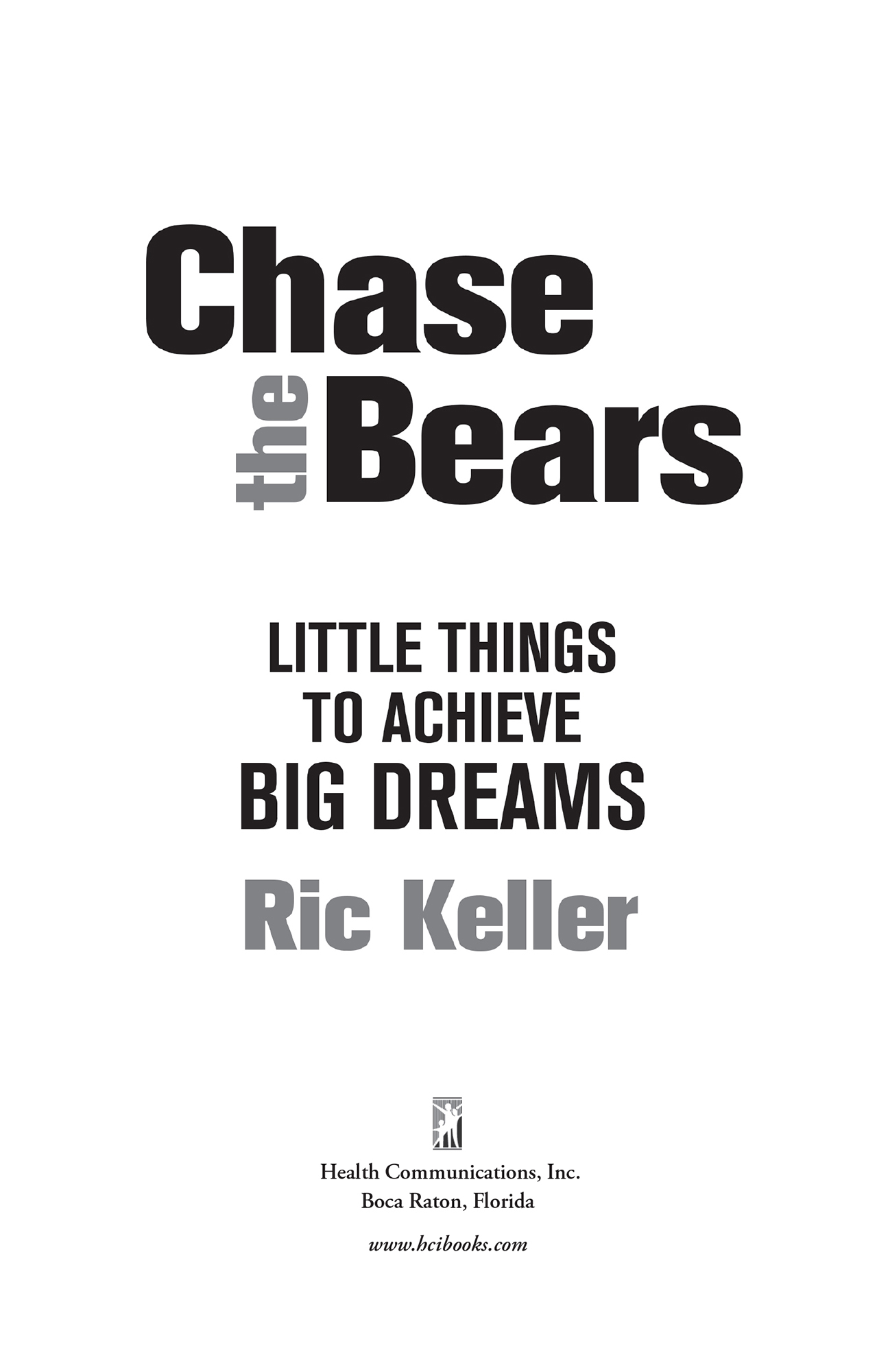 Praise for Chase the Bears Ric Keller hits just the right note in Chase the - photo 2