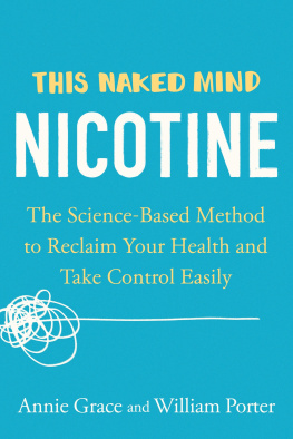 Annie Grace - This Naked Mind: Nicotine: The Science-Based Method to Reclaim Your Health and Take Control Easily