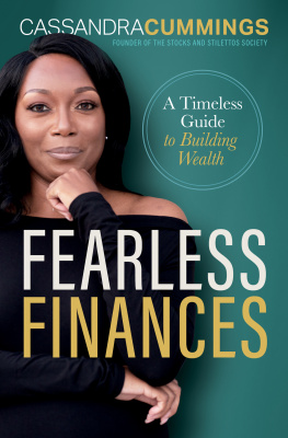 Cassandra Cummings - Fearless Finances: A Timeless Guide to Building Wealth