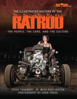 Steve Thaemert Jr. - The Illustrated History of the Rat Rod: The People, the Cars, and the Culture