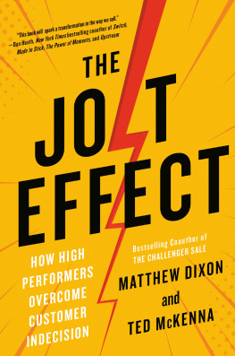 Matthew Dixon - The JOLT Effect: How High Performers Overcome Customer Indecision