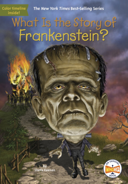 Sheila Keenan - What Is the Story of Frankenstein?