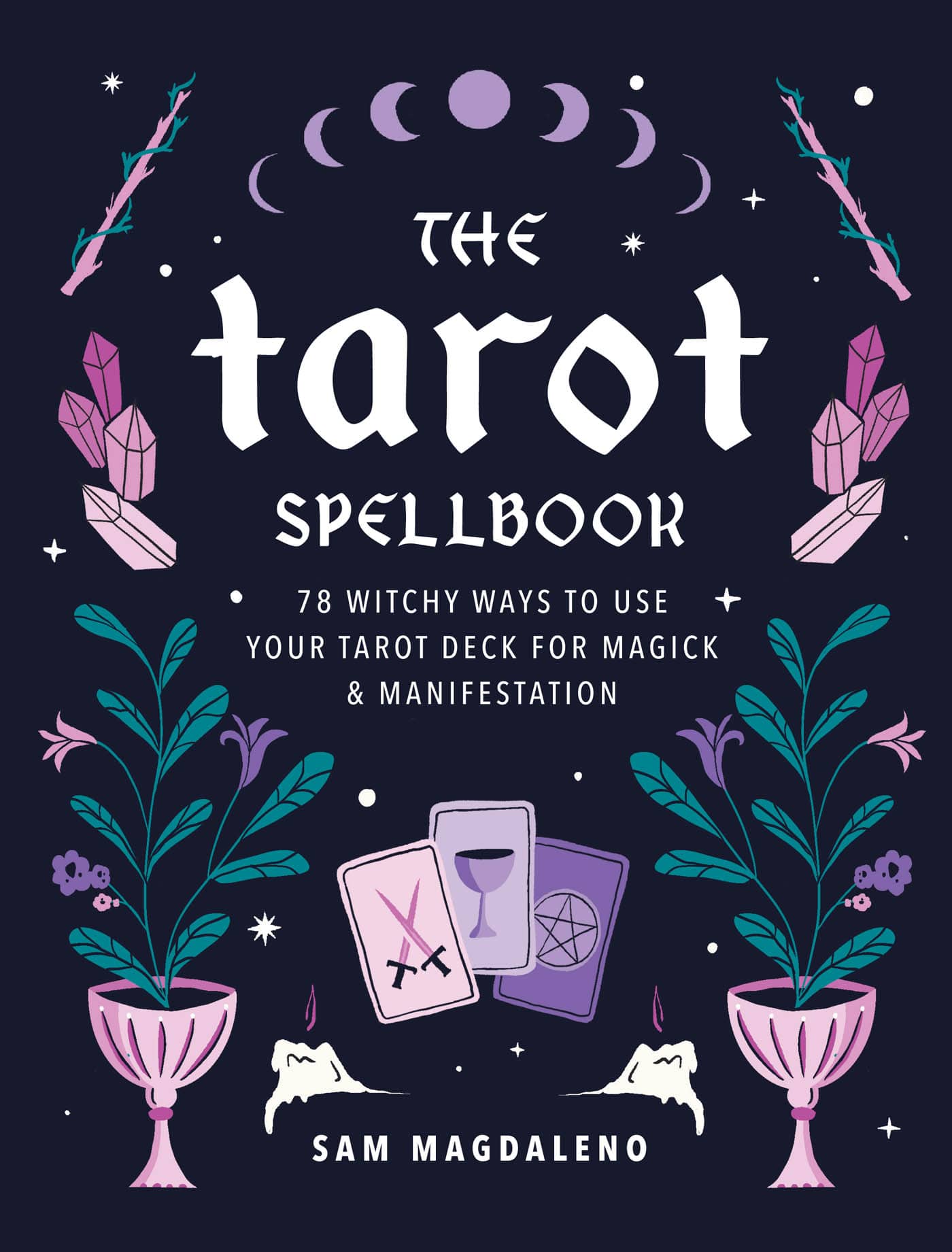 THE tarot SPELLBOOK 78 WITCHY WAYS TO USE YOUR TAROT DECK FOR MAGICK - photo 1