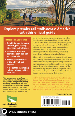 Rails-to-Trails Conservancy - Rail-Trail Hall of Fame: A selection of Americas premier rail-trails