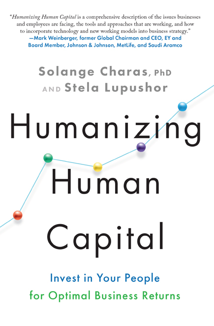 Praise for Humanizing Human Capital Charas and Lupushor have been at the - photo 1