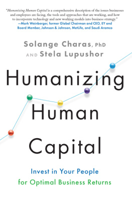 Solange Charas PhD - Humanizing Human Capital: Invest in Your People for Optimal Business Returns