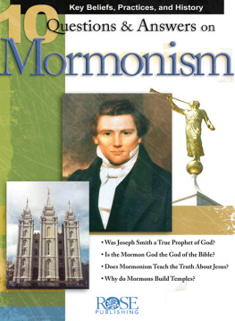 Robert M Bowman - 10 Questions and Answers on Mormonism: Key Beliefs, Practices, and History