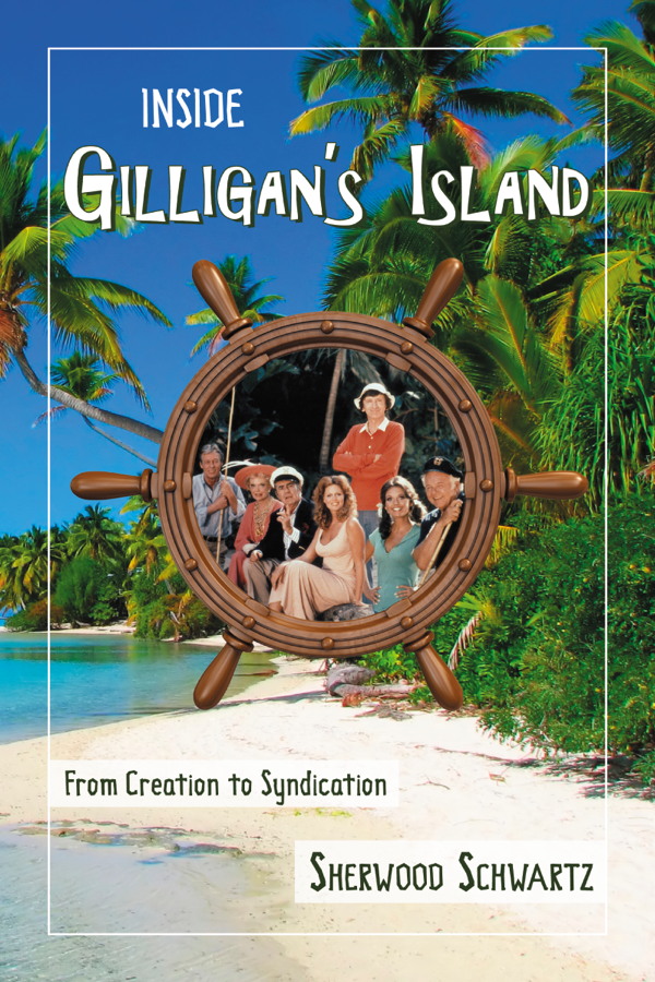 Table of Contents Inside Gilligans Island FROM CREATION TO SYNDICATION - photo 1