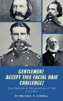 Melinda R. Cordell - Gentlemen! Accept This Facial Hair Challenge