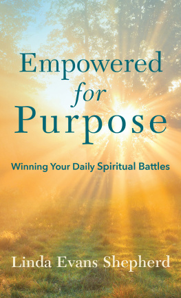 Linda Evans Shepherd - Empowered for Purpose: Winning Your Daily Spiritual Battles