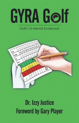 Dr. Izzy Justice - Gyra Golf: Golfs 1St Mental Scorecard