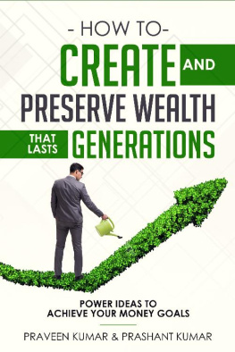 Praveen Kumar - How to Create and Preserve Wealth that Lasts Generations