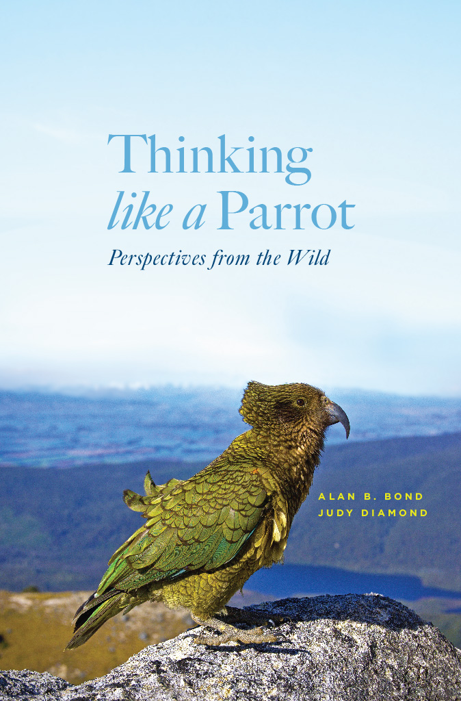 THINKING LIKE A PARROT THINKING LIKE A PARROT PERSPECTIVES FROM THE WILD - photo 1