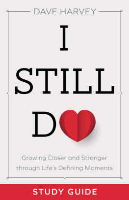 Dave Harvey - I Still Do Study Guide: Growing Closer and Stronger Through Lifes Defining Moments