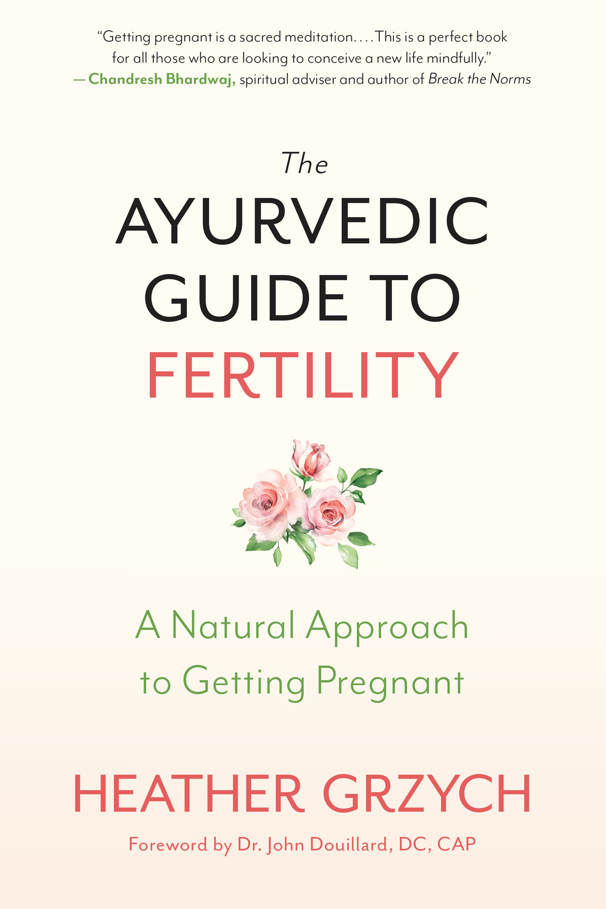 Praise for The Ayurvedic Guide to Fertility Its about time we had a book like - photo 1