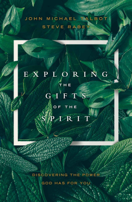 John Michael Talbot - Exploring the Gifts of the Spirit: Discovering the Power God Has for You