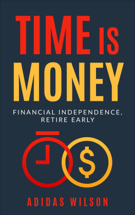 Adidas Wilson - Time Is Money--Financial Independence, Retire Early