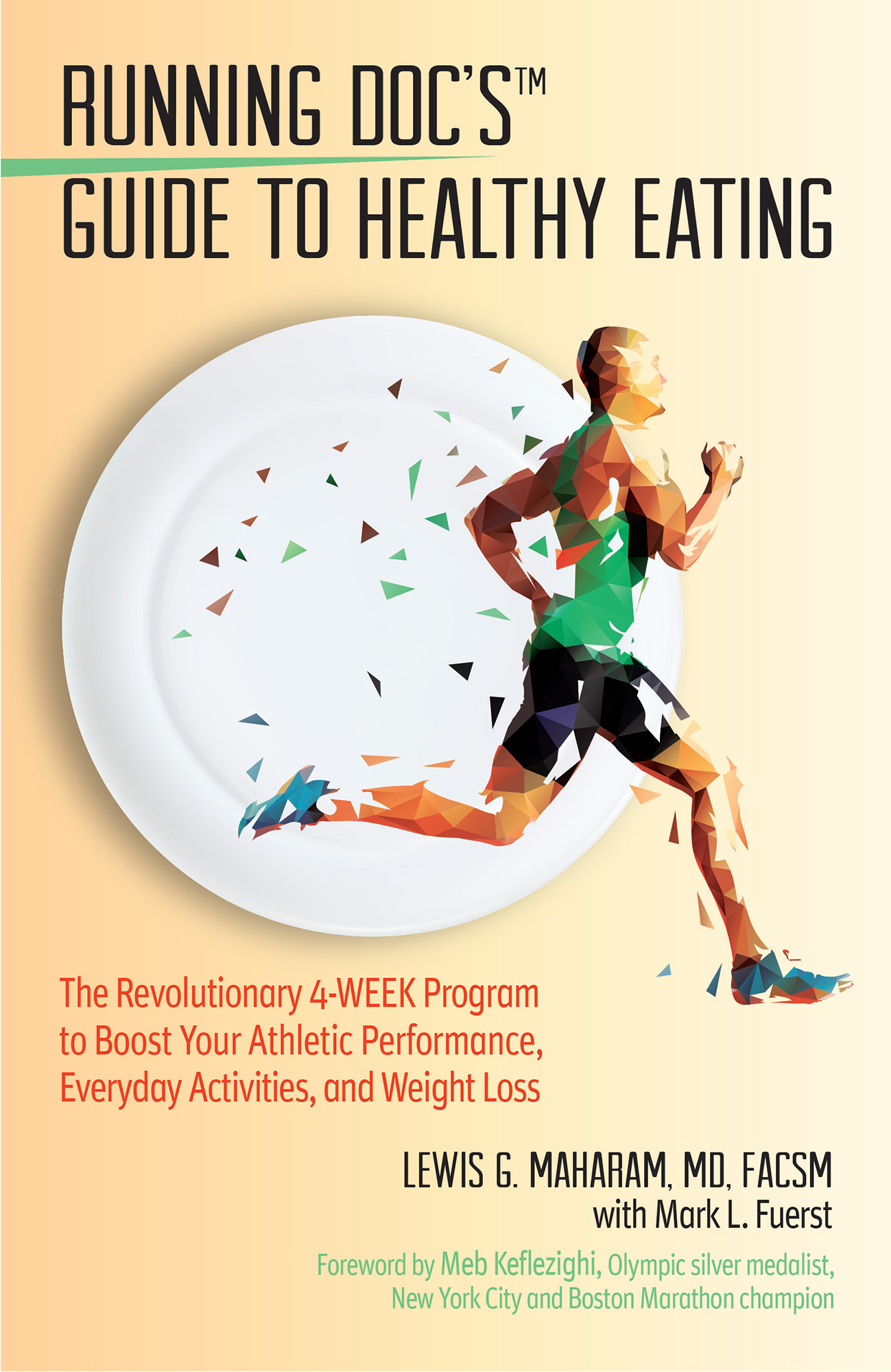 Praise for Running Docs Guide to Healthy Eating Running Doc is back with his - photo 1