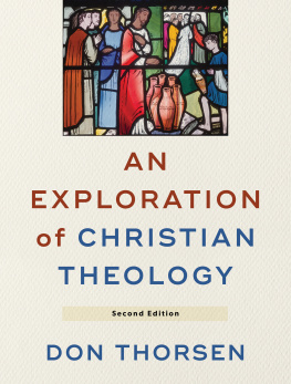 Don Thorsen - An Exploration Of Christian Theology