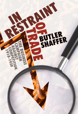 Butler Shaffer - In Restraint of Trade: The business campaign against competition, 1918-1938