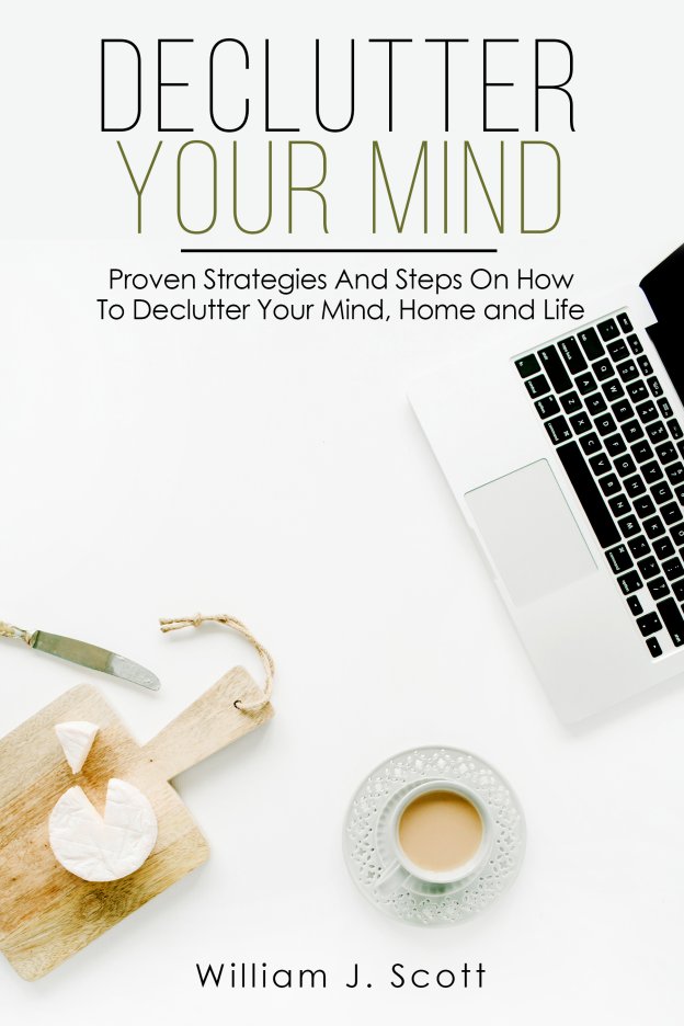 Declutter Your Mind Proven Strategies And Steps On How To Declutter Your Mind - photo 1