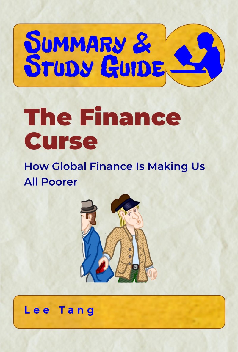 How global finance is making us all poorer This book is a summary of The - photo 1