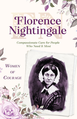 Sam Wellman - Florence Nightingale: Compassionate Care for People Who Need It Most