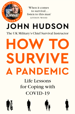 John Hudson - John Hudsons How to Survive a Pandemic: Life Lessons for Coping With Covid-19