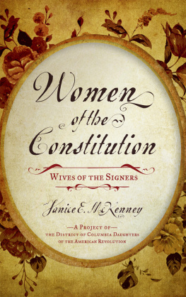 Janice E. McKenney - Women of the Constitution: Wives of the Signers