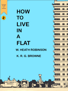 William Heath Robinson - How to Live in a Flat