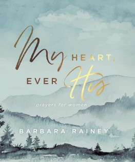 Barbara Rainey - My Heart, Ever His: Prayers for Women