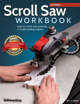 John A. Nelson - Scroll Saw Workbook: Learn to Master Your Scroll Saw in 25 Skill-Building Chapters