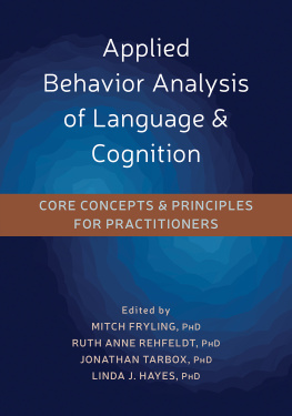 Mitch J Fryling - Applied Behavior Analysis of Language and Cognition: Core Concepts and Principles for Practitioners