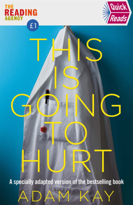 Adam Kay - Quick Reads This Is Going To Hurt: An Easy To Read Version Of The Bestselling Book