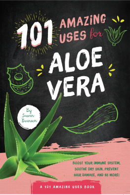 Susan Branson - 101 Amazing Uses for Aloe Vera