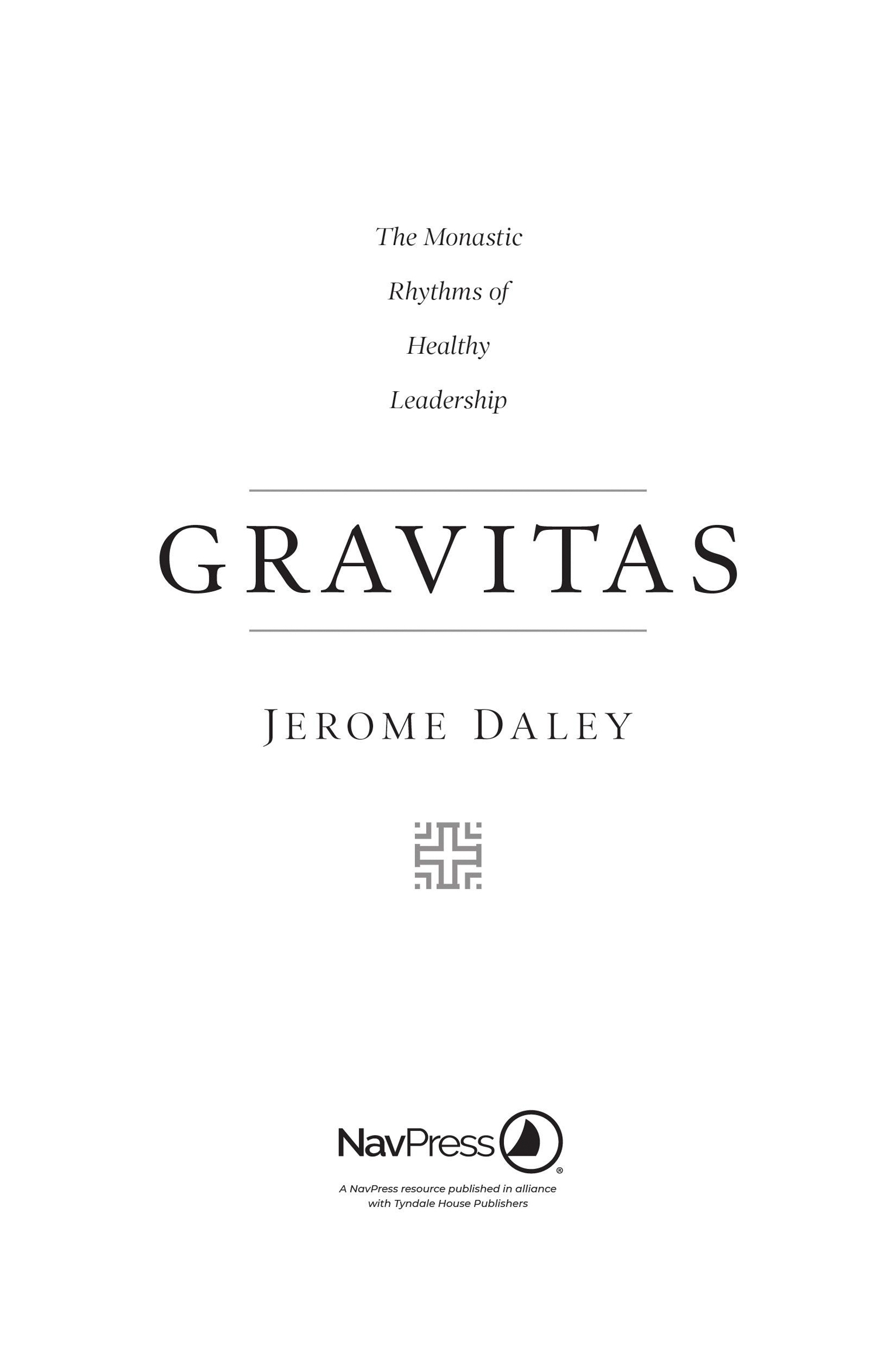 Gravitas is the playbook for those committed to developing spiritually and - photo 2