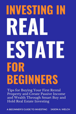 Jason A. Welch - Investing in Real Estate for Beginners