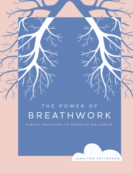 Jennifer Patterson - The Power of Breathwork: Simple Practices to Promote Wellbeing