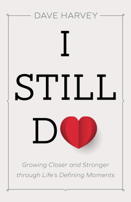 Dave Harvey I Still Do: Growing Closer and Stronger Through Lifes Defining Moments