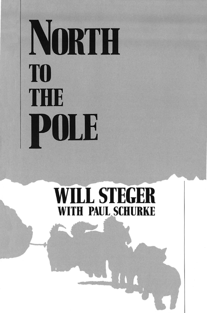 Text 1987 by Will Steger and Paul Schurke Maps 1987 by David Lindroth - photo 3