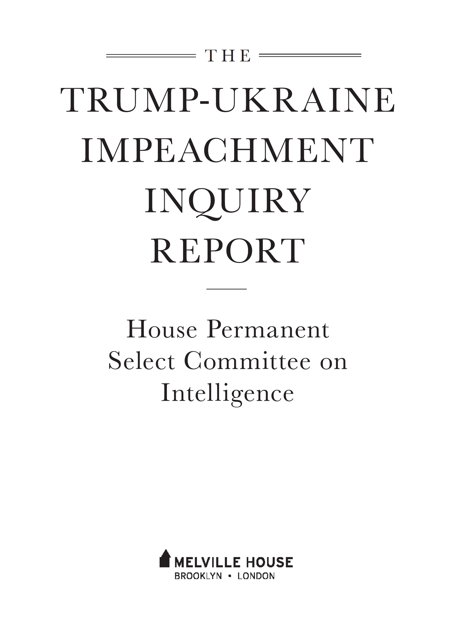 The Trump-Ukraine Impeachment Inquiry Report House Permanent Select Committee - photo 3