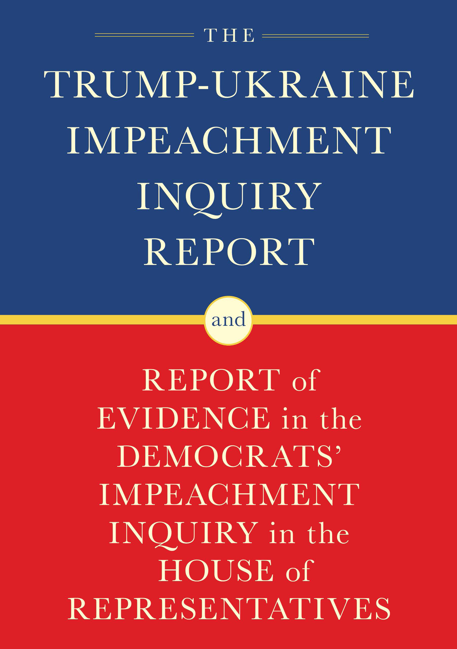 Master Table of Contents The Trump-Ukraine Impeachment Inquiry Report - photo 1