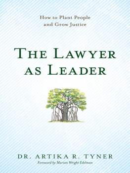 Dr. Artika R. Tyner - The Lawyer as Leader: How to Plant People and Grow Justice