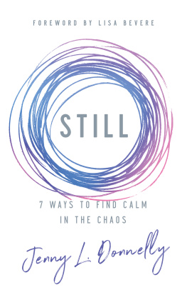 Jenny L. Donnelly Still: 7 Ways to Find Calm in the Chaos