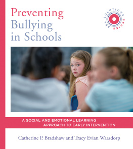 Catherine P. Bradshaw - Preventing Bullying in Schools: A Social and Emotional Learning Approach to Prevention and Early Intervention
