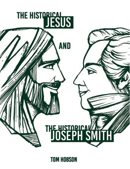 Tom Hobson - The Historical Jesus and the Historical Joseph Smith