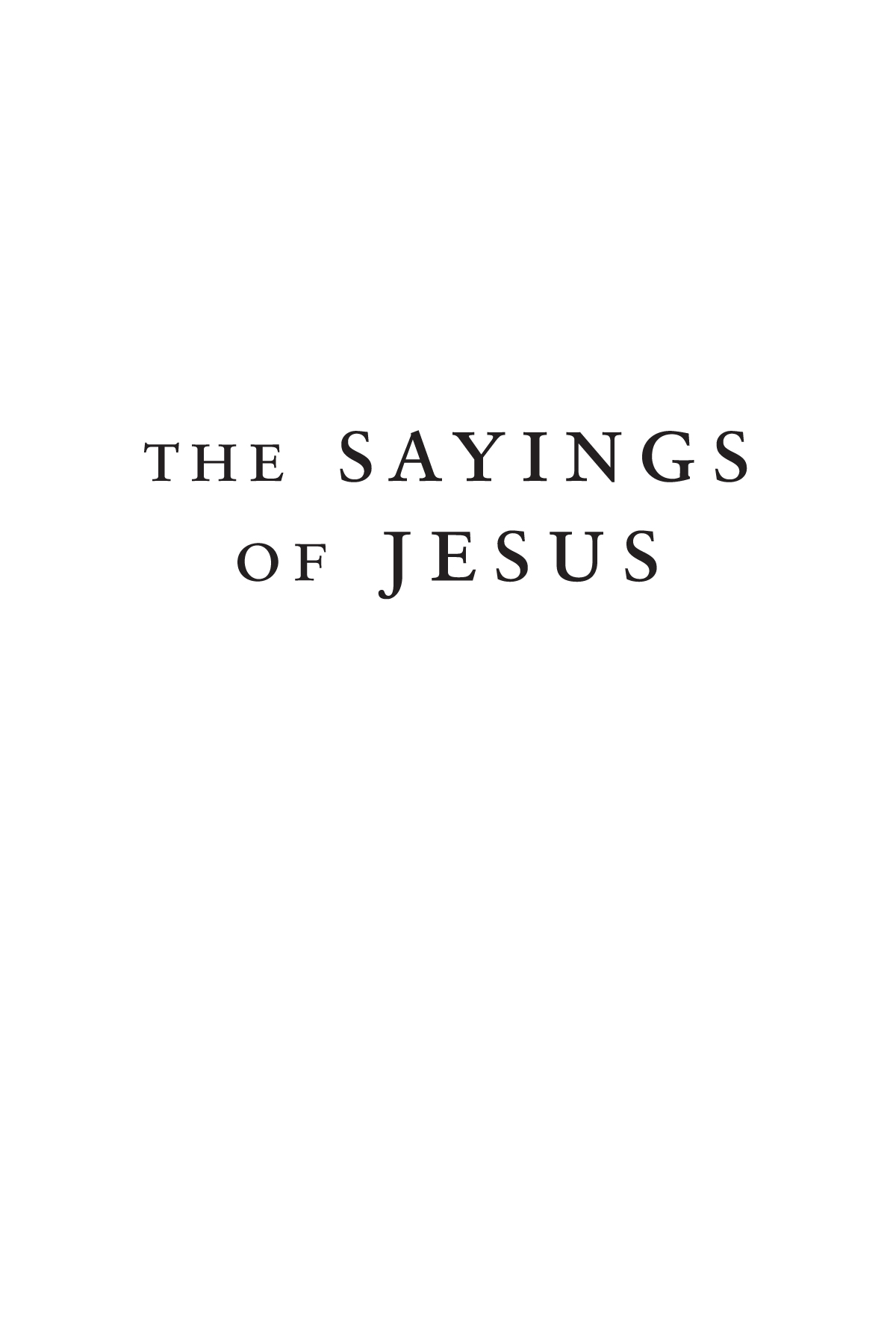 THE SAYINGS OF JESUS Translation and editorial material copyright 1996 by Guy - photo 2