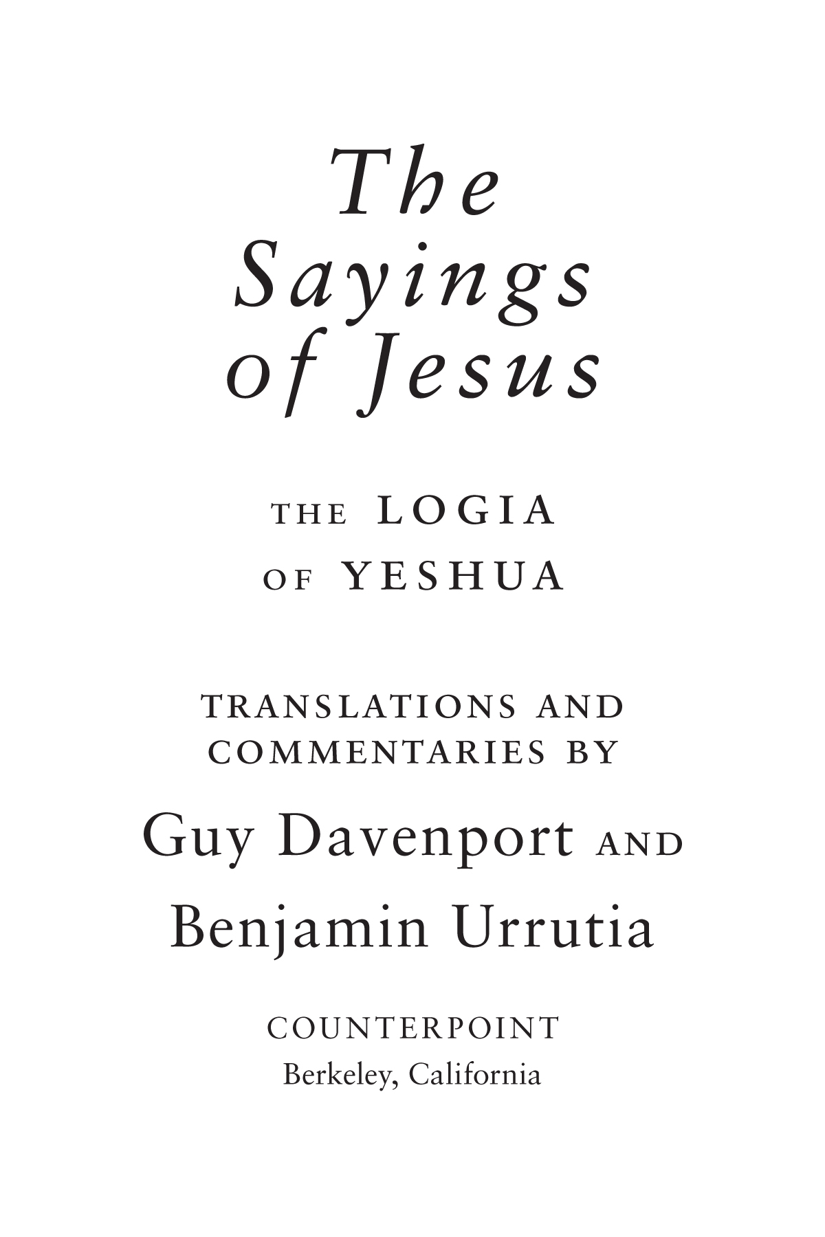 THE SAYINGS OF JESUS Translation and editorial material copyright 1996 by Guy - photo 3