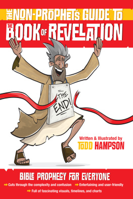 Todd Hampson - The Non-Prophets GuideTM to the Book of Revelation: Bible Prophecy for Everyone